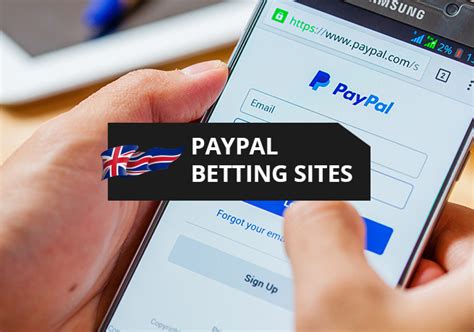 paypal betting sites|uk betting sites paypal.